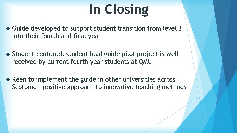 In Closing Guide developed to support student transition from level 3 into their fourth