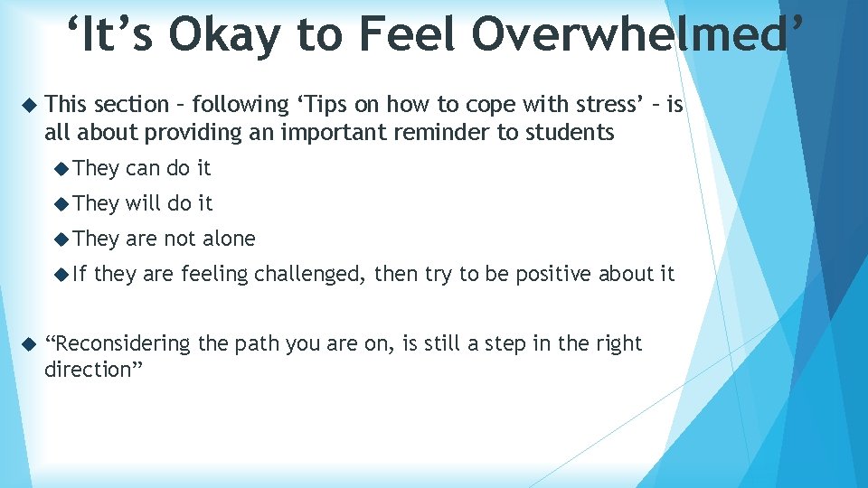‘It’s Okay to Feel Overwhelmed’ This section – following ‘Tips on how to cope