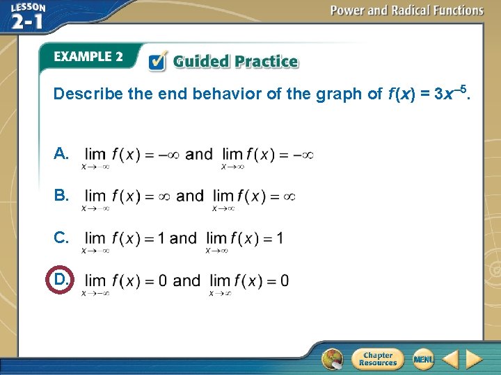 Describe the end behavior of the graph of f (x) = 3 x –