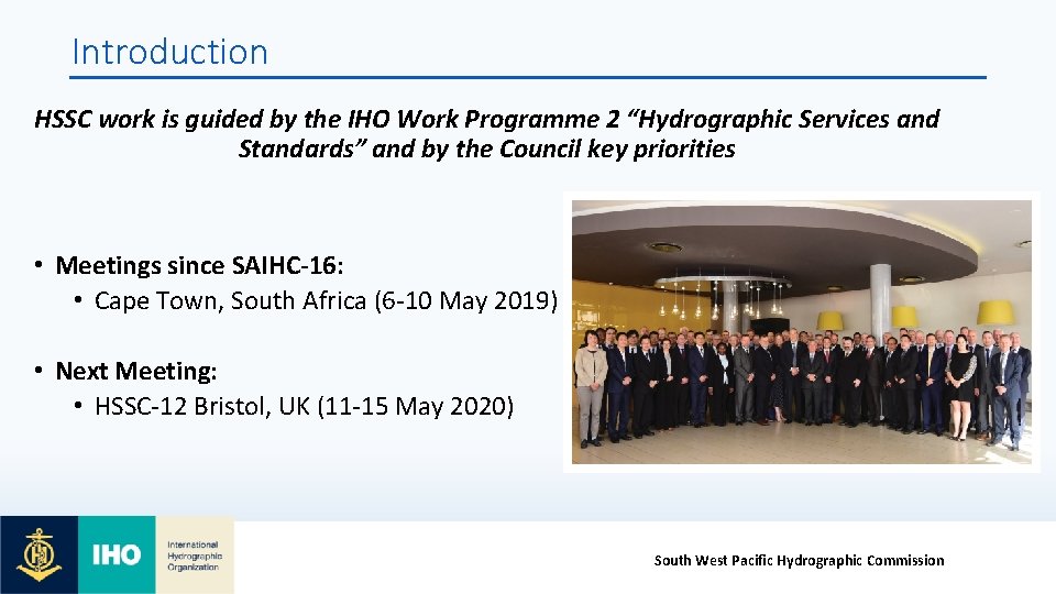 Introduction HSSC work is guided by the IHO Work Programme 2 “Hydrographic Services and