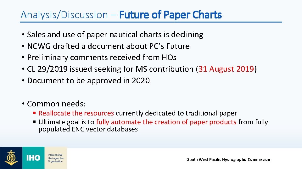 Analysis/Discussion – Future of Paper Charts • Sales and use of paper nautical charts