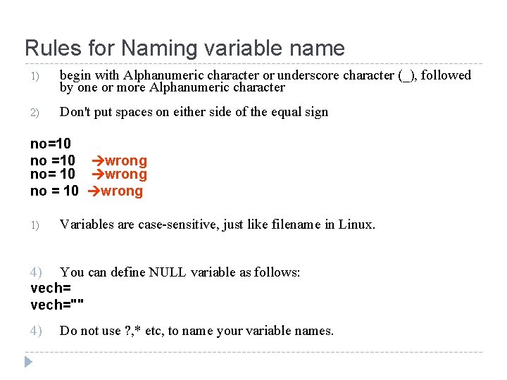 Rules for Naming variable name 1) begin with Alphanumeric character or underscore character (_),