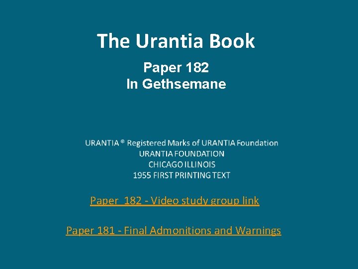 The Urantia Book Paper 182 In Gethsemane Paper 182 - Video study group link