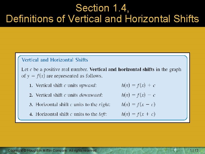 Section 1. 4, Definitions of Vertical and Horizontal Shifts Copyright © Houghton Mifflin Company.