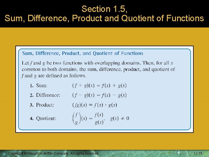 Section 1. 5, Sum, Difference, Product and Quotient of Functions Copyright © Houghton Mifflin