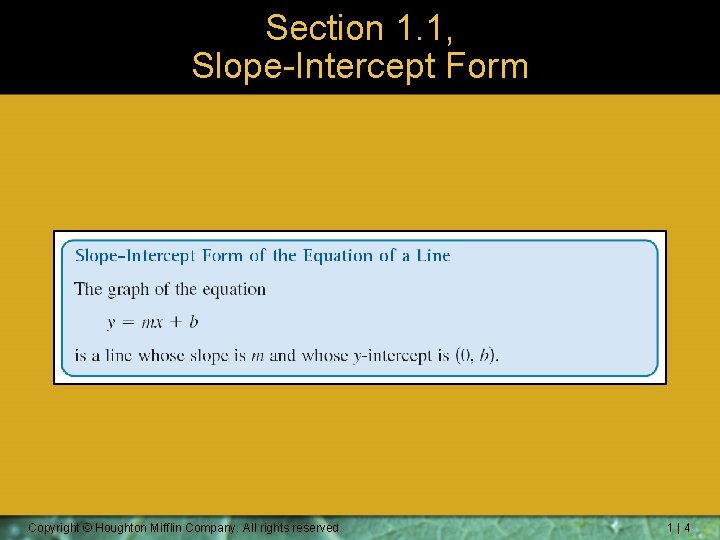 Section 1. 1, Slope-Intercept Form Copyright © Houghton Mifflin Company. All rights reserved. 1|4