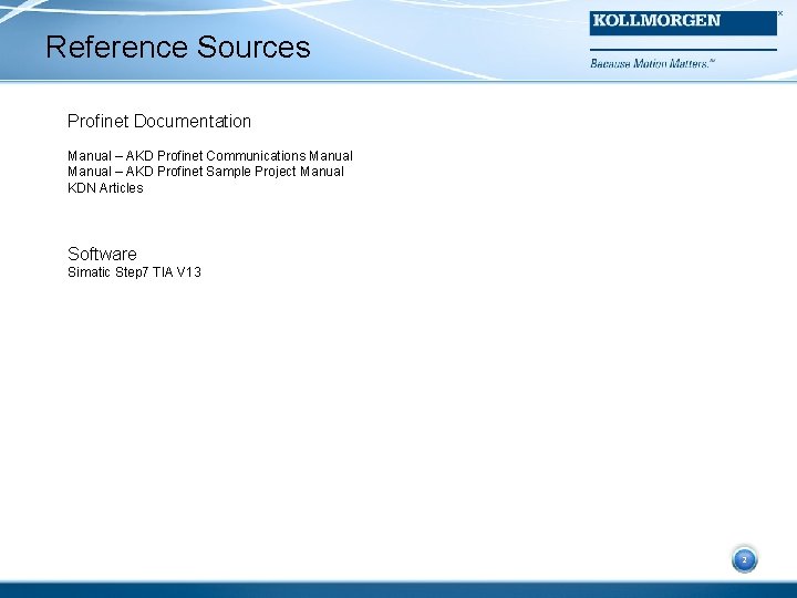 Reference Sources Profinet Documentation Manual – AKD Profinet Communications Manual – AKD Profinet Sample