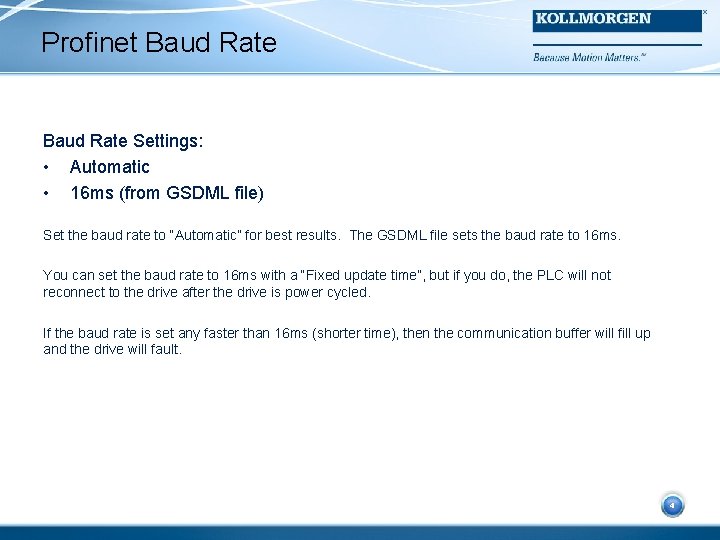 Profinet Baud Rate Settings: • Automatic • 16 ms (from GSDML file) Set the