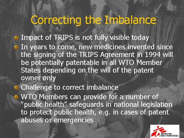 Correcting the Imbalance Impact of TRIPS is not fully visible today In years to