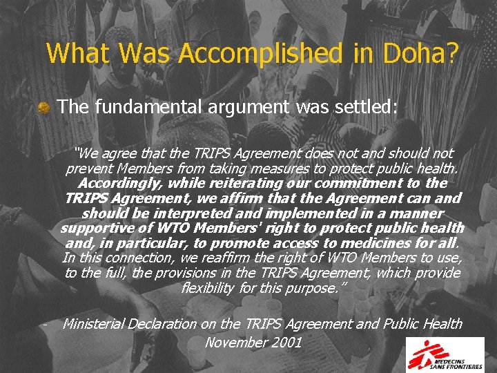 What Was Accomplished in Doha? The fundamental argument was settled: “We agree that the