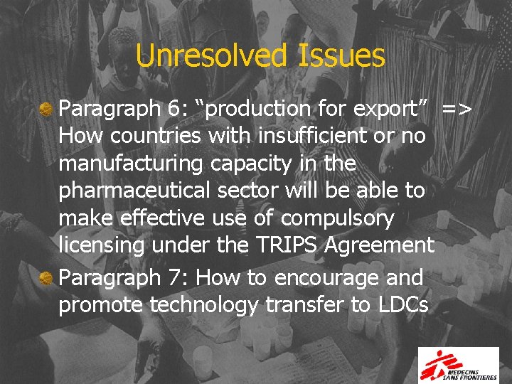 Unresolved Issues Paragraph 6: “production for export” => How countries with insufficient or no