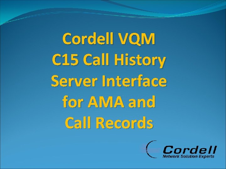 Cordell VQM C 15 Call History Server Interface for AMA and Call Records 