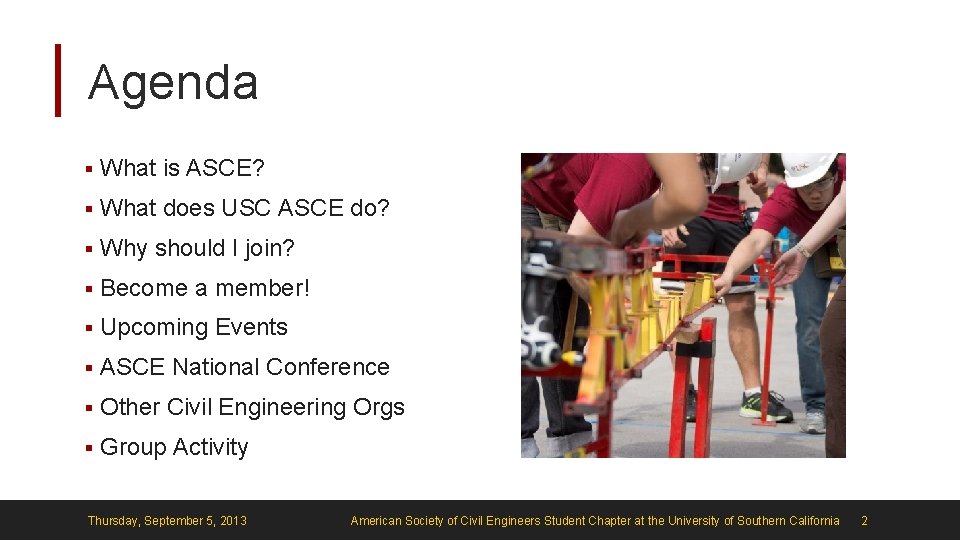 Agenda § What is ASCE? § What does USC ASCE do? § Why should