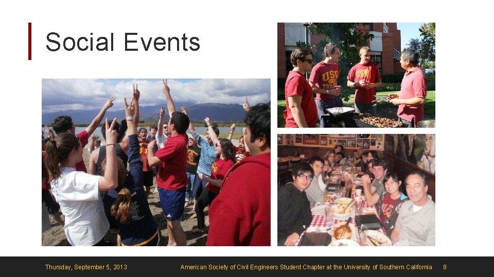 Social Events Thursday, September 5, 2013 American Society of Civil Engineers Student Chapter at