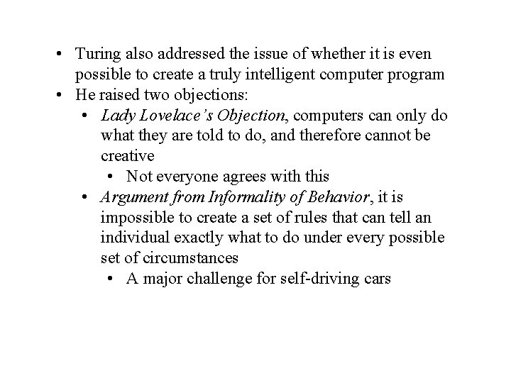  • Turing also addressed the issue of whether it is even possible to