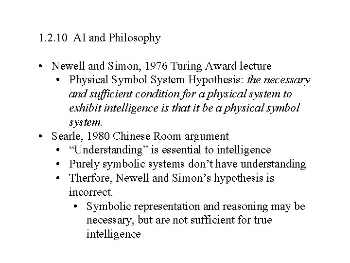 1. 2. 10 AI and Philosophy • Newell and Simon, 1976 Turing Award lecture