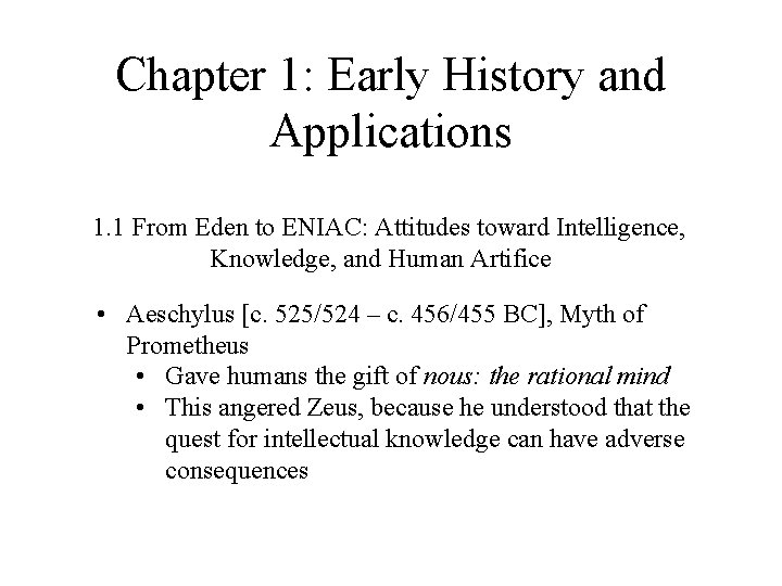 Chapter 1: Early History and Applications 1. 1 From Eden to ENIAC: Attitudes toward