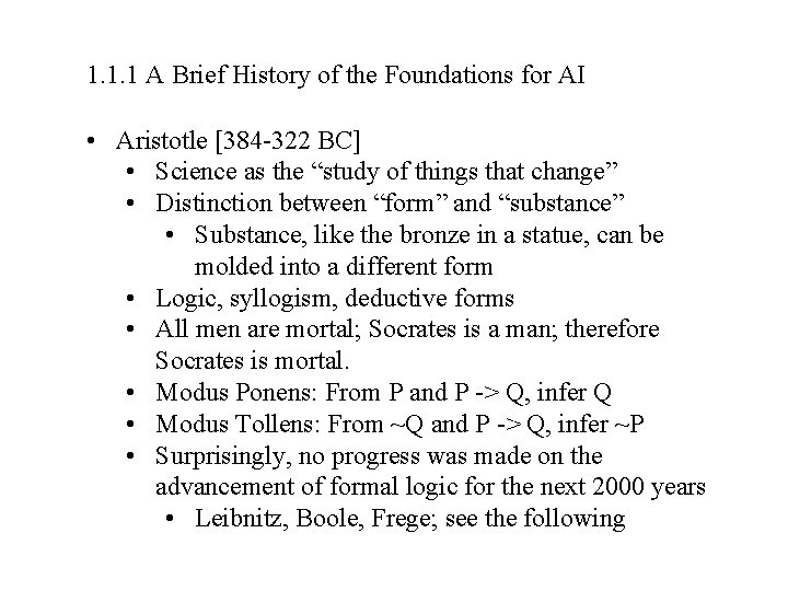 1. 1. 1 A Brief History of the Foundations for AI • Aristotle [384