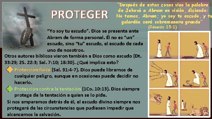 PROTEGER “Después de estas cosas vino la palabra de Jehová a Abram en visión,