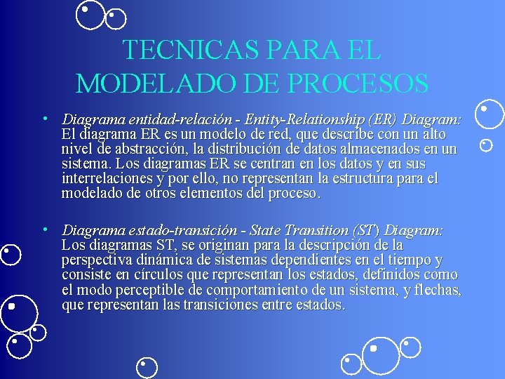 TECNICAS PARA EL MODELADO DE PROCESOS • Diagrama entidad-relación - Entity-Relationship (ER) Diagram: El