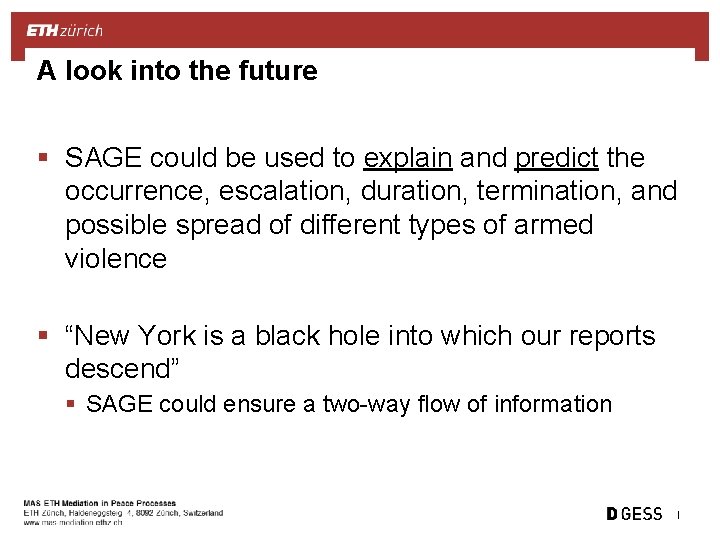 A look into the future § SAGE could be used to explain and predict