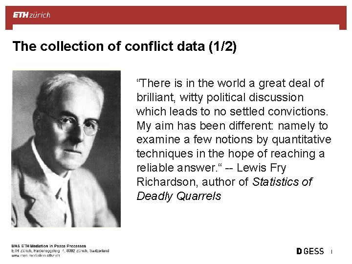 The collection of conflict data (1/2) “There is in the world a great deal