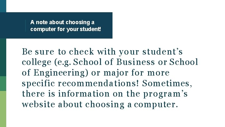 A note about choosing a computer for your student! Be sure to check with