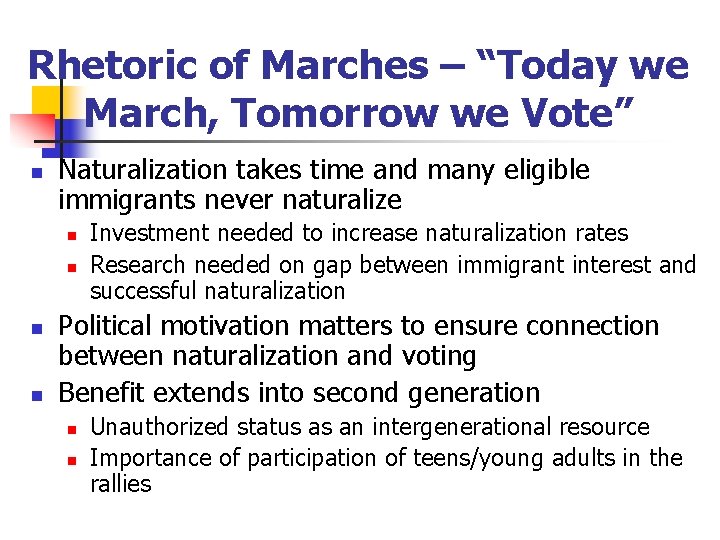 Rhetoric of Marches – “Today we March, Tomorrow we Vote” n Naturalization takes time