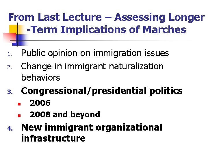 From Last Lecture – Assessing Longer -Term Implications of Marches Public opinion on immigration