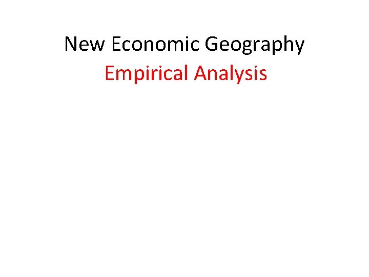 New Economic Geography Empirical Analysis 