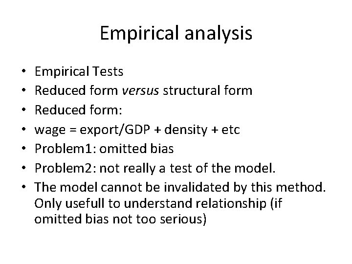 Empirical analysis • • Empirical Tests Reduced form versus structural form Reduced form: wage