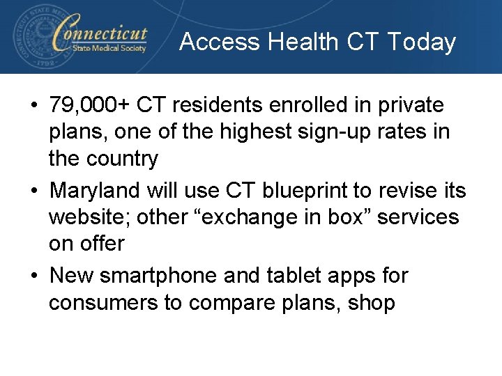 Access Health CT Today • 79, 000+ CT residents enrolled in private plans, one