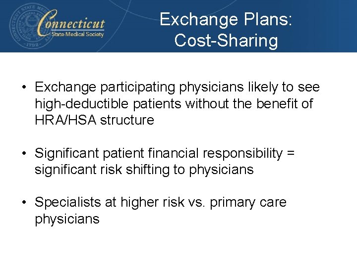 Exchange Plans: Cost-Sharing • Exchange participating physicians likely to see high-deductible patients without the