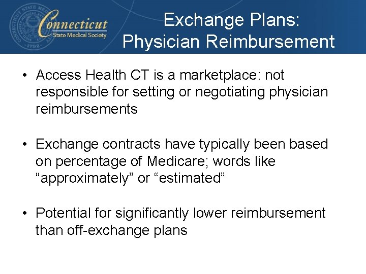 Exchange Plans: Physician Reimbursement • Access Health CT is a marketplace: not responsible for