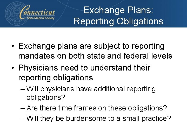 Exchange Plans: Reporting Obligations • Exchange plans are subject to reporting mandates on both