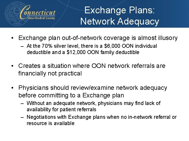 Exchange Plans: Network Adequacy • Exchange plan out-of-network coverage is almost illusory – At