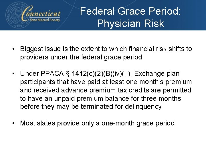 Federal Grace Period: Physician Risk • Biggest issue is the extent to which financial