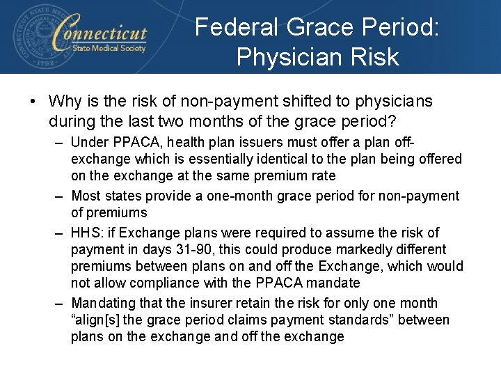 Federal Grace Period: Physician Risk • Why is the risk of non-payment shifted to