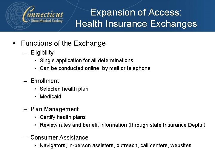 Expansion of Access: Health Insurance Exchanges • Functions of the Exchange – Eligibility •