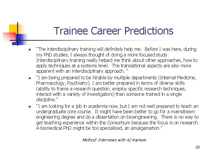 Trainee Career Predictions n n n “The interdisciplinary training will definitely help me. Before