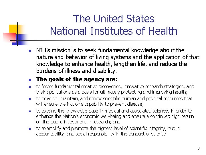 The United States National Institutes of Health n n n NIH’s mission is to