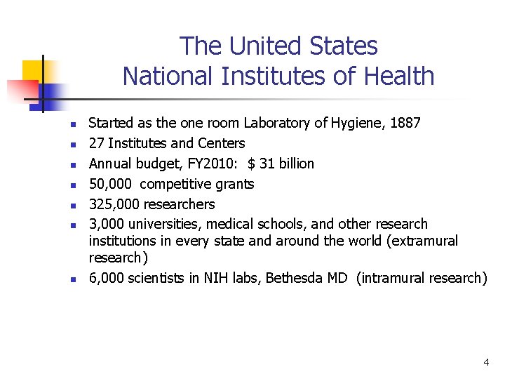 The United States National Institutes of Health n n n n Started as the