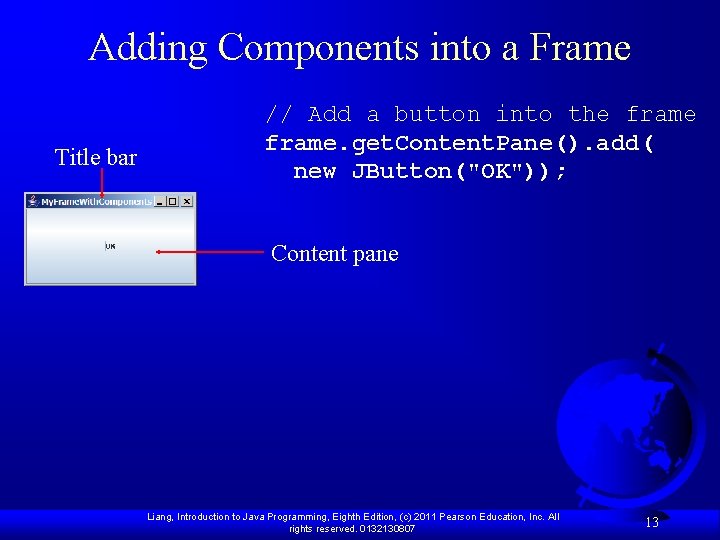 Adding Components into a Frame Title bar // Add a button into the frame.