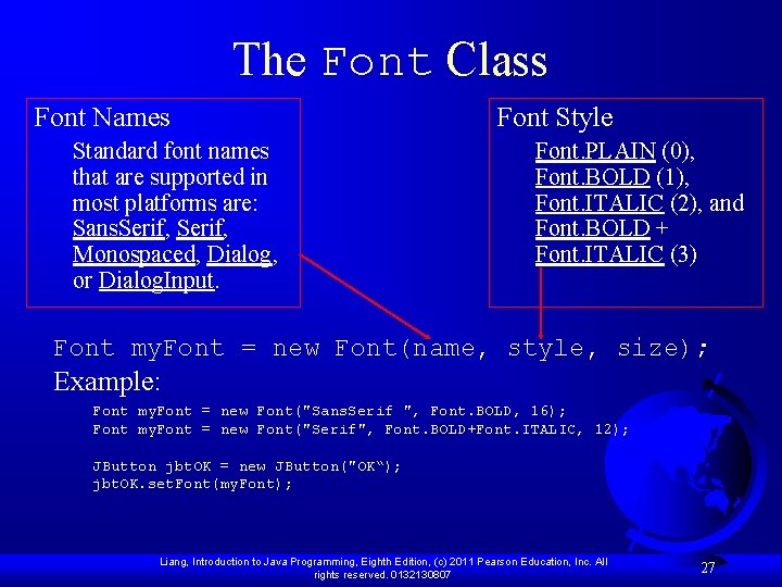 The Font Class Font Names Standard font names that are supported in most platforms