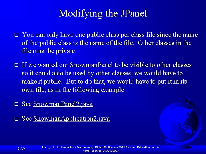 Modifying the JPanel q You can only have one public class per class file