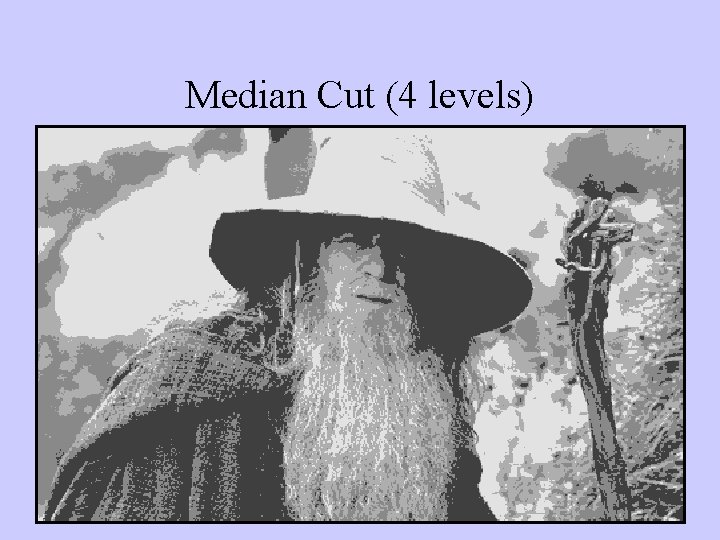Median Cut (4 levels) 