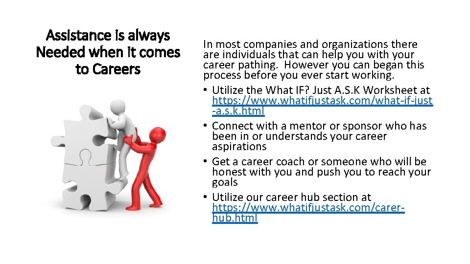 Assistance is always Needed when it comes to Careers In most companies and organizations