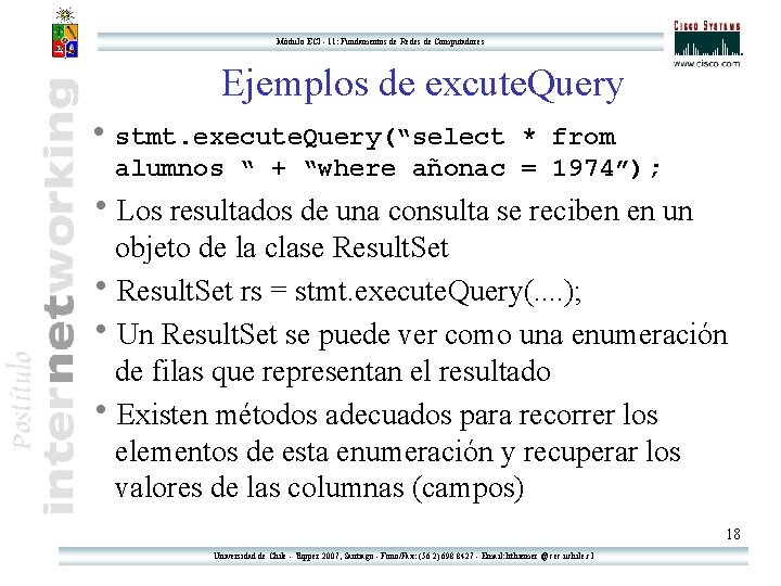 Módulo ECI - 11: Fundamentos de Redes de Computadores Ejemplos de excute. Query h