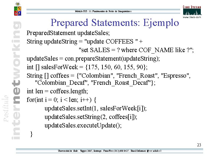 Módulo ECI - 11: Fundamentos de Redes de Computadores Prepared Statements: Ejemplo Prepared. Statement Módulo ECI - 11: Fundamentos de Redes de Computadores Prepared Statements: Ejemplo Prepared. Statement