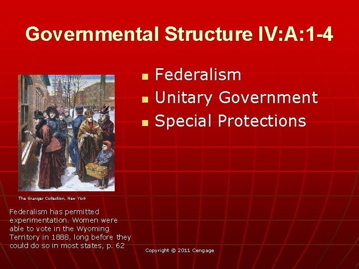 Governmental Structure IV: A: 1 -4 n n n Federalism Unitary Government Special Protections